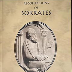 [Download] PDF 📙 Recollections of Sokrates: An Intimate View of the Sage of Athens b