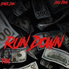 Run Down Ft.DevJoka