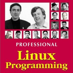 [ACCESS] KINDLE ✔️ Professional Linux Programming by  Neil Matthew and Richard Stones