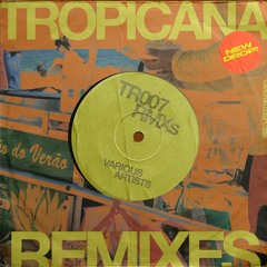REMIXES by TROPICANA RECORDS