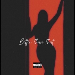 BetterThanThat
