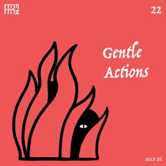 RRFM • Gentle Actions 22 w/ Beraber • 25-07-23