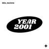 YEAR 2001 DJ mix artwork - Electronic music tracklist cover image