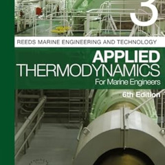 [Download] EPUB 📩 Reeds Vol 3: Applied Thermodynamics for Marine Engineers (Reeds Ma
