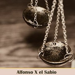 DOWNLOAD EBOOK 📮 Las siete partidas (Spanish Edition) by  Alfonso X el Sabio [PDF EB