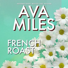 French Roast by Ava Miles, Narrated by Em Eldridge
