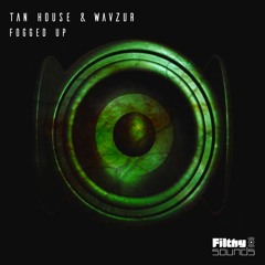 Tan House & Wavzur - Fogged Up
