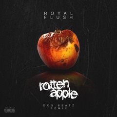 Rotten Apple (Dos Beats Remix)