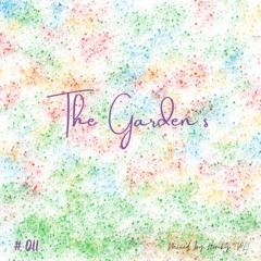 The Garden's  #011