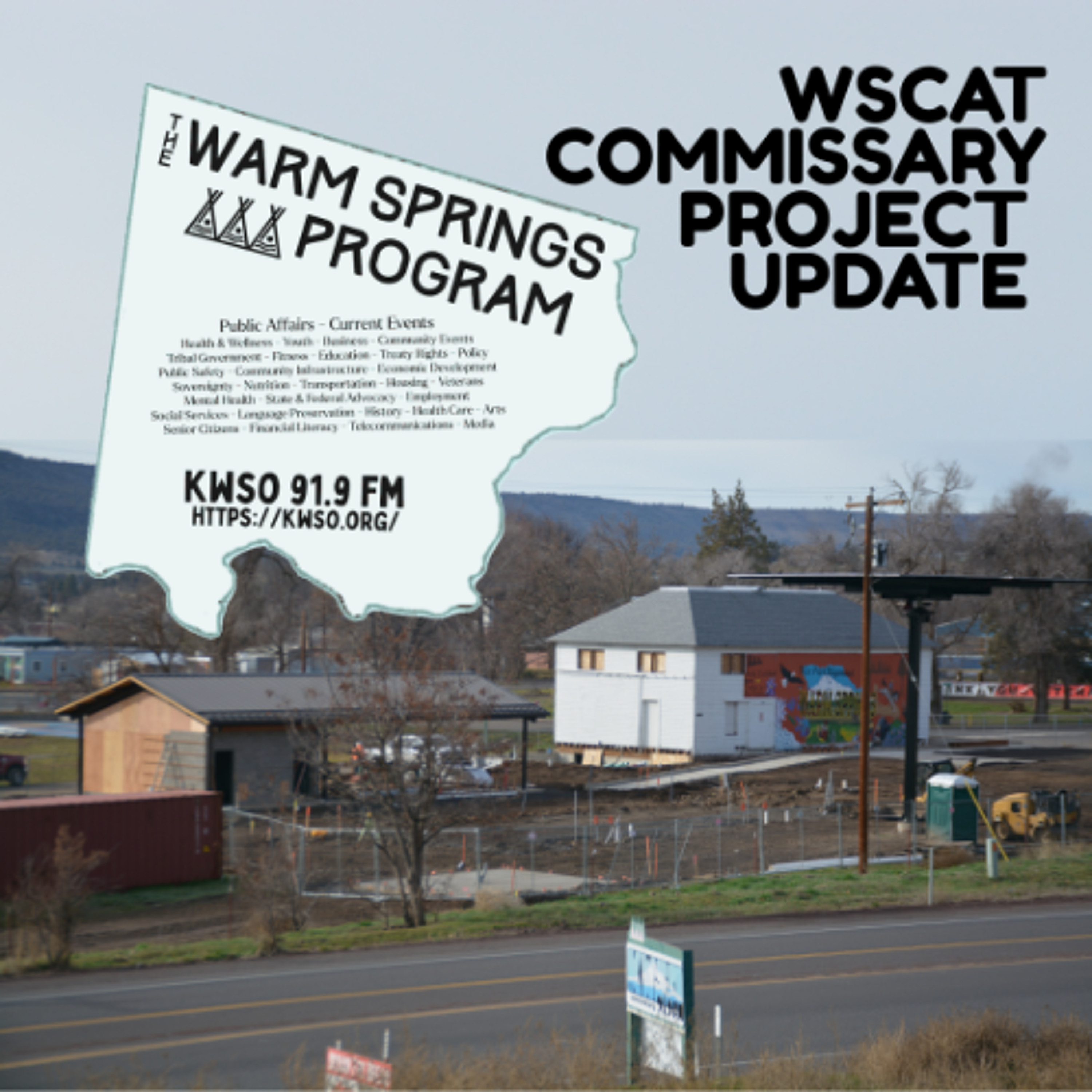 WSCAT Commissary Project - KWSO Warm Springs Program Podcast episode artwork