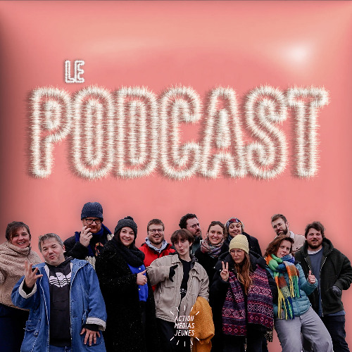 Le Podcast d'Action Médias Jeunes