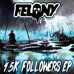 Felony - Schmoojee Donk (VIP) 4.5k FREE DL