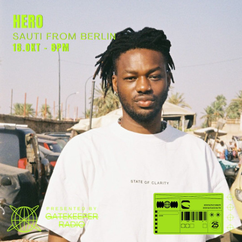 GATEKEEPER RADIO - HERO  [SAUTI FROM BERLIN] 18/10/24