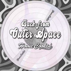 Back From Outer Space - Home Cookin'