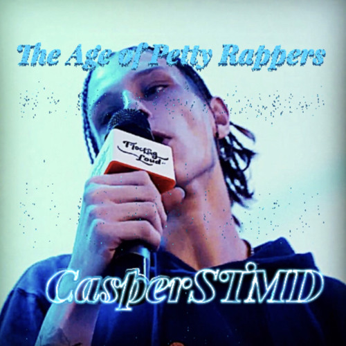 The Age of Petty Rappers