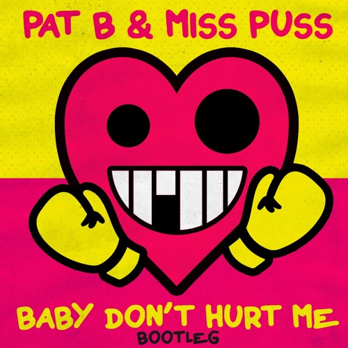 David Guetta - Baby don't hurt me (Pat B & Miss Puss Bootleg)