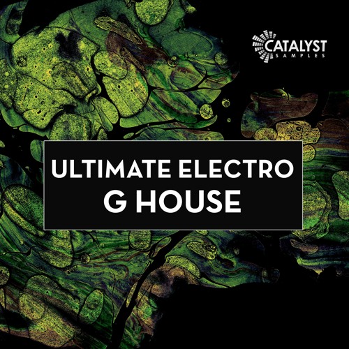 Catalyst Samples Ultimate Electro G House MULTiFORMAT-DECiBEL