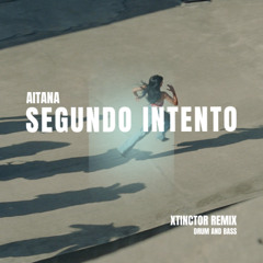 Aitana - Segundo Intento (Xtinctor Remix) [FREE DOWNLOAD]