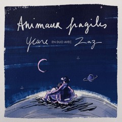 Animaux fragiles Originale-Ycare Zaz.mp3