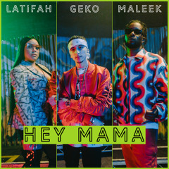Hey Mama (feat. Maleek Berry & Latifah)