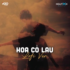 Hoa Cỏ Lau (Lofi Ver.) - Phong Max x Nguyeen