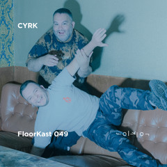 FloorKast 049 with CYRK