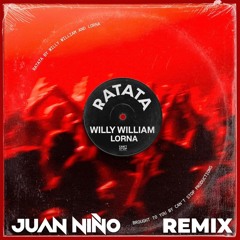 LORNA - RATATA (JUAN NIÑO REMIX)