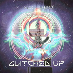 GLiTCHED UP