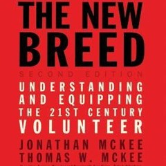 (Download) The New Breed: Understanding and Equipping the 21st Century Volunteer - Jonathan McKee