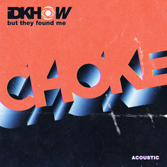 Choke (Acoustic)