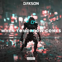 Daxson - When Tomorrow Comes