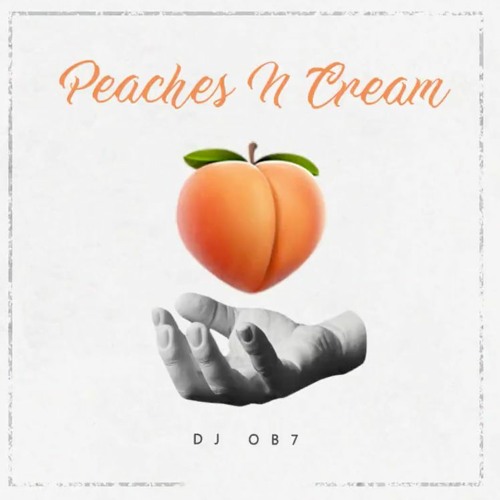 Stream PEACHES N CREAM by DJ OB7 | Listen online for free on SoundCloud