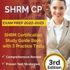PDF Download SHRM CP Exam Prep 2022-2023: SHRM Certification Study Guide Book with 3 Practice Tests: