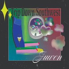 Trip Down Southwest
