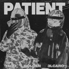 @yagodayoungin - Patient (feat. @3lcaro) [prod. @prod.golden]