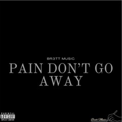 The Pain Don't Go Away // Preview