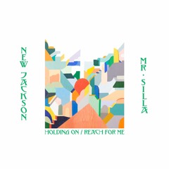 New Jackson X Mr.Silla - Reach For Me
