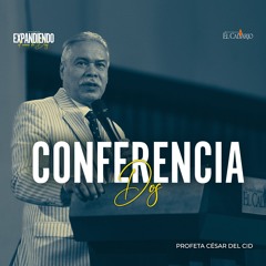 Conf. #2 - Congreso "Expandiendo el reino de Dios” - Marzo 2025