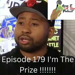 Episode 179 I'm The Prize !!!!!!!!!