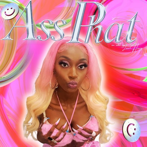Ass Phat (LEXX HEAVY EDIT)
