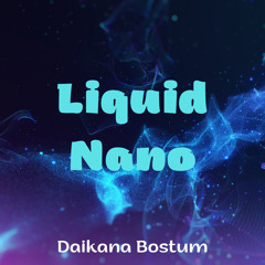 Liquid Nano