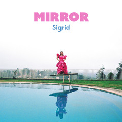 Sigrid — Mirror