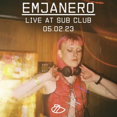 Emjanero ~ Live at Sub Club ~ 05.02.23
