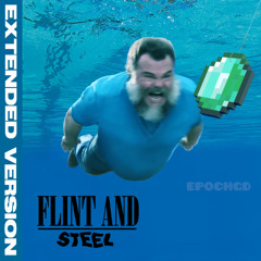 FLINT AND STEEL (Extended Version)