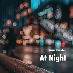 Funk Scooter - At Night