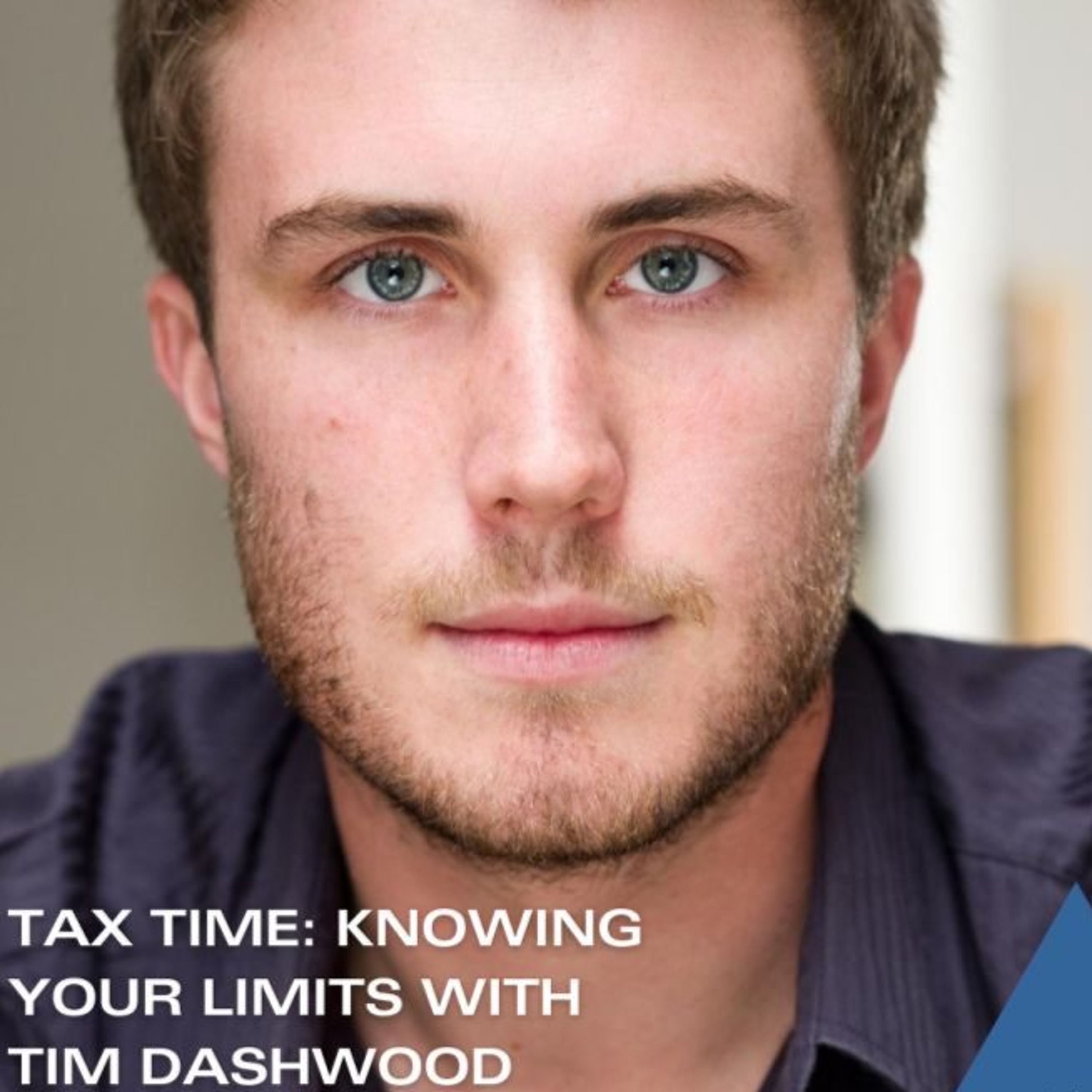 Tax Time: Knowing Your Limits with Tim Dashwood episode artwork