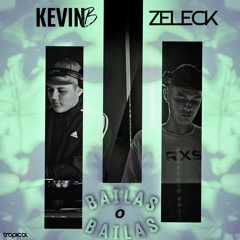 KevinB B2B Zeleck - Bailas o Bailas