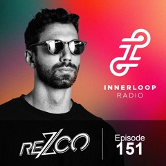 REZCO MIX 006 INNERLOOP RADIO #151