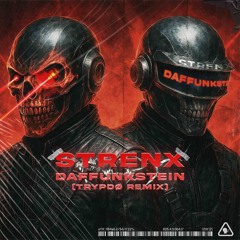 STRENX - Daffunkstein (Trypdø remix)