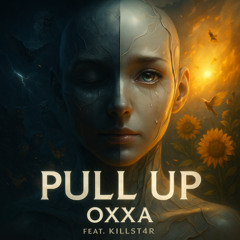 OXXA - Pull Up feat. K1LLST4R